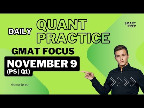 GMAT Quant | Practice Question (GMAT Club) November 9 | GMAT Quant Practice | Problem Solving | Q1