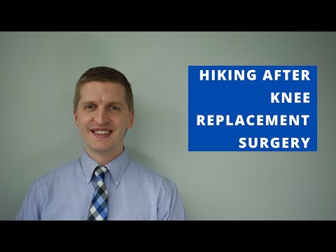 Return to Hiking / Backpacking After Knee Replacement Surgery