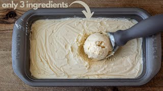 HOMEMADE VANILLA ICE CREAM - 3 Ingredients only! No Ice Cream Machine!