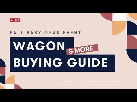 Wagon Buying Guide ( & more! ) | Fall Baby Gear Event