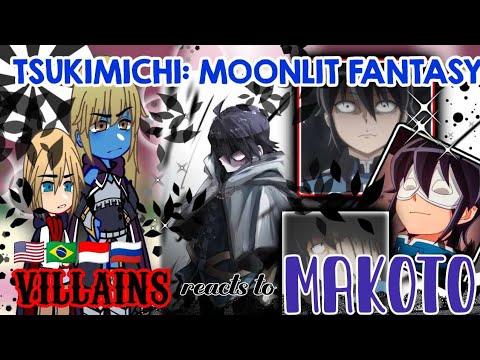 Villains react to Makoto Misumi// Tsukimichi:Moonlit Fantasy// gacha reaction// {🇺🇲🇧🇷🇷🇺🇮🇩}