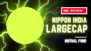 Nippon India Large Cap Direct Mutual Fund Review | 16.89 % CAGR | Best in Class 😃😃