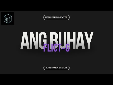 Ang Buhay - Flict G (Karaoke Version by RJPD)