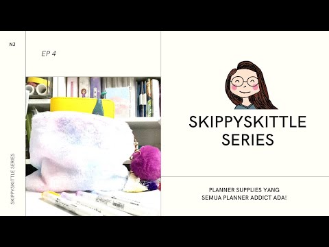 Skippyskittle Series Ep4 : Planner Stationery Supplies, if you Have ALL You are a Planner Addict