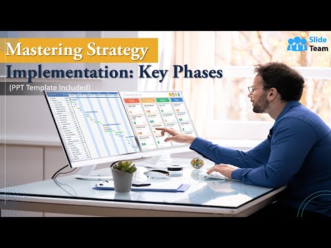 Mastering Strategy Implementation: Key Phases (PPT Template Included)