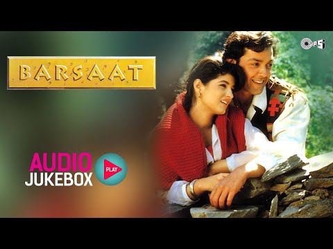 Barsaat Movie - Audio Jukebox | Bobby Deol | Twinkle Khanna | Full Album Songs