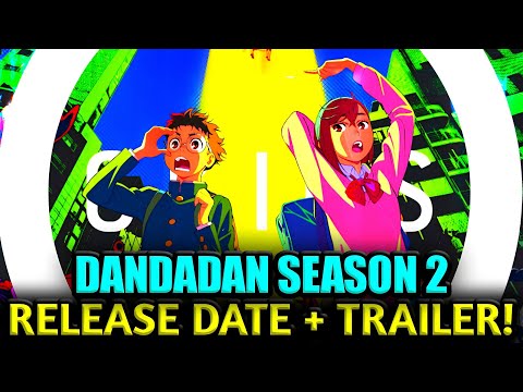 Dandadan Season 2 Release Date & Updates | What to Expect!