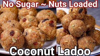 Coconut Ladoo - No Sugar New & Better Healthy Way | Nariyal Ke Laddu in 30 Mins Festival Special