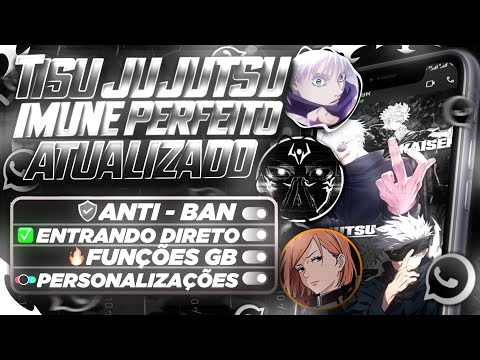 🔥[ 100% ATUALIZADO!! ]🤩NOVO MELHOR WHATSAPP IMUNE PRIMÁRIO SECUNDÁRIO MOD ANTI-BAN 2024 TISU JUJUTSU