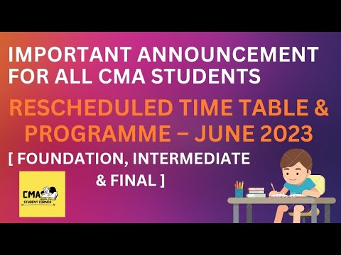 RE-SCHEDULED TIME TABLE FOR CMA STUDENTS (FOUNDATION , INTERMEDIATE & FINAL) @cmastudentcorner555