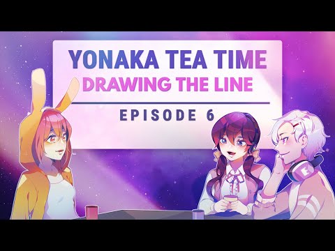 《 Yonaka Tea Time 》(EPISODE 6) Drawing The Line: Why Boundaries Are Important