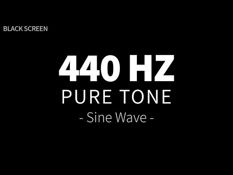 440 HZ Pure Tone - Sine Wave | Tuning Pitch Frequency Test | 4 Hours BLACK SCREEN