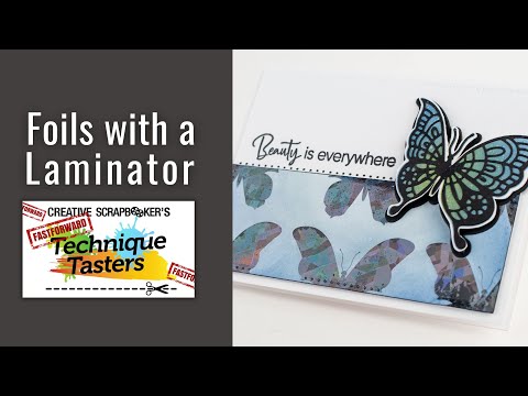 Foils with a Laminator - Fast Forward #53