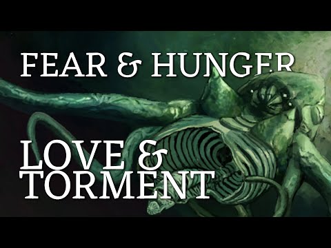 Love & Torment In Fear & Hunger