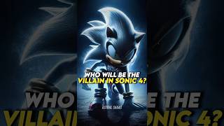 Who Will Be The Villain In Sonic 4?