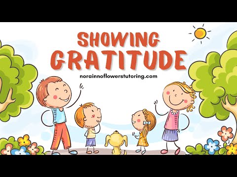 Gratitude for Kids | Educational Lesson | K-5 | No Rain, No Flowers Tutoring