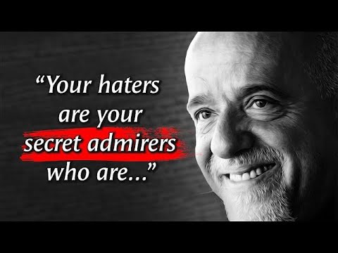 Paulo Coelho's  life lessons| Your haters are your secret admirers Who are..(Quotes)