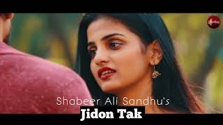 Jidon Tak Saah Vich | Full Video | Shabeer Ali Sandhu | Latest Punjabi 2018 | Suristaan Music