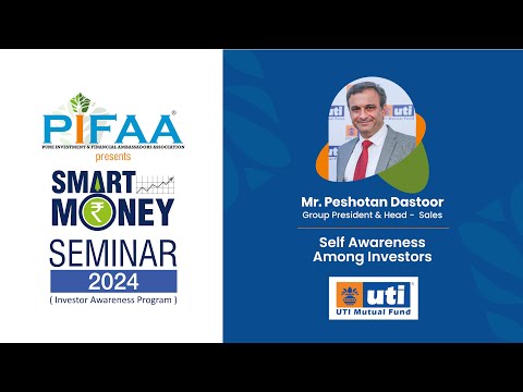 18th October 2024 | Pifaa Smart Money Seminar 2024 | Mr Peshotan Dastur @PIFAA Smart Money