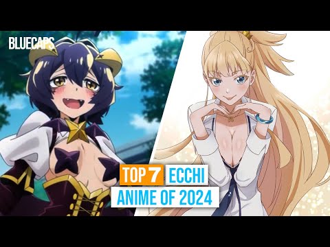 TOP 7 BEST ECCHI ANIME 2024 You Should Watch!!