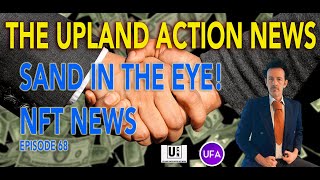 THE UPLAND ACTION NEWS 2021 - SAND IN THE EYE - NFT NEWS - E.68