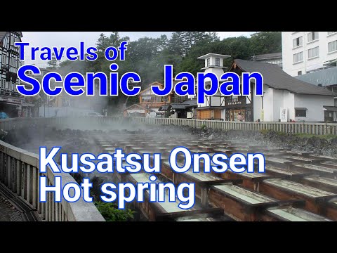 【491】Kusatsu Onsen Hot Spring / Travels of Scenic Japan / Tabiator