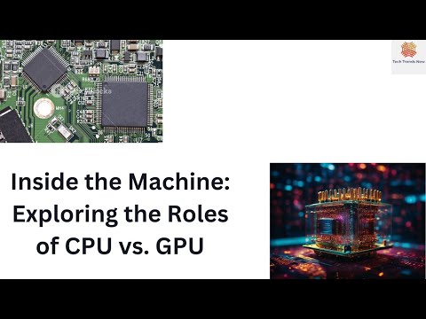 Inside the Machine: Exploring the Roles of CPU vs. GPU