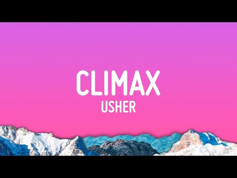 Usher - Climax (Lyrics)