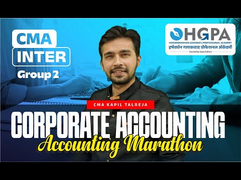 CMA INTER | CORPORATE ACCOUNTING | GROUP 2 | MARATHON | DEC 24 EXAMS | KAPIL TALREJA | HGPA