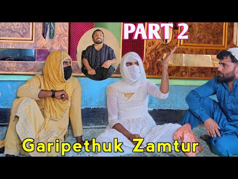 Garipethuk Zamtur | PART 2 | Kashmiri Drama