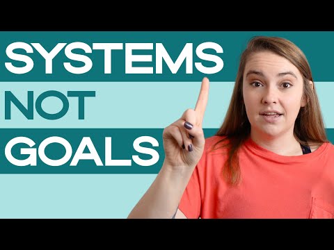 This One Habit Changed My Life: Set Systems Rather Than Goals