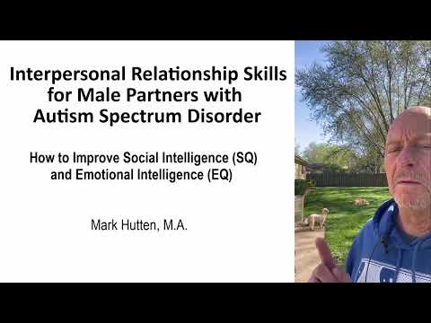 Interpersonal Relationship Skills for Male Partners with ASD: How to Improve SQ and EQ