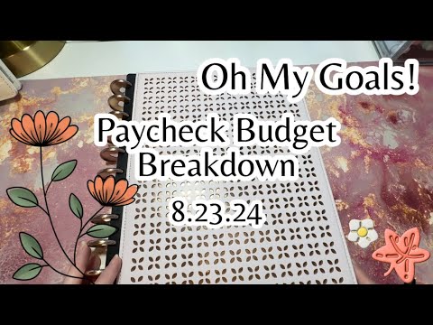 Budget With Me - Paycheck Breakdown 8.23.24 | Oh My Goals!