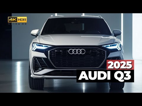 2025 AUDI Q3: What to Anticipate from the Next Generation