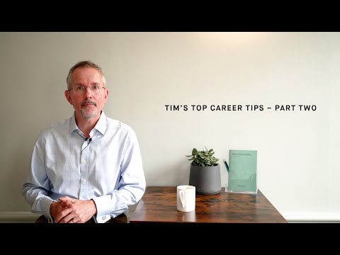 Tim's career top tips - part two