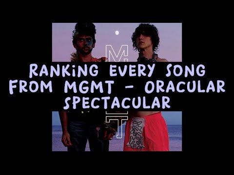 Ranking every song from MGMT - Oracular Spectacular