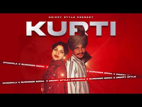 Kurti - Amar Singh Chamkila x Surinder Sonia x Drippy Style  | Old Punjabi Songs | Punjabi Song 2023