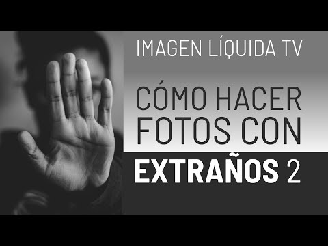 Cómo hacer fotografías de extraños (2a parte)