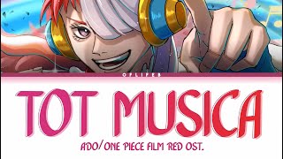 ADO - TOT MUSICA (One Piece Film Red OST) | Lyrics