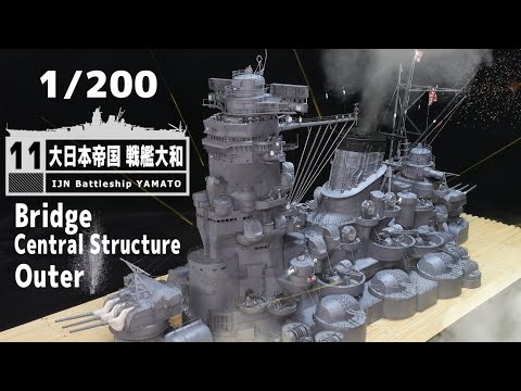 [Ship model]1/200 IJN Battleship Yamato Bridge - Central Structure - Outer [Model Making Part 11]End