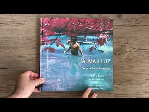 GEORGE LEARY LOVE   Alma & Luz  Sobre a Bacia Amazônica : Light & Soul  Over the Amazon Basin