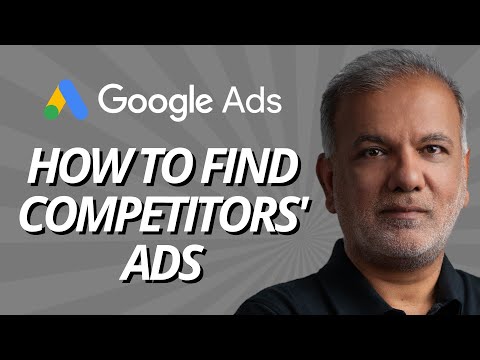 How To Find Competitors' Google Ads | How To See Your Competitors' Google Ads