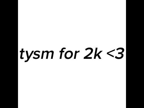 TYSM FOR 2K (kinda cringe :P) 💓