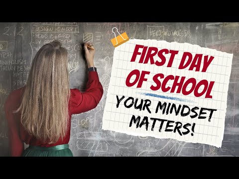 First Day of School: Your Mindset Matters!