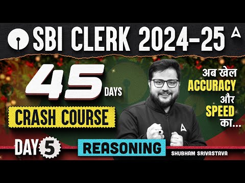 SBI Clerk 2024 Reasoning 45 Days Crash Course | Day 5 | SBI Clerk Reasoning By Shubham Srivastava