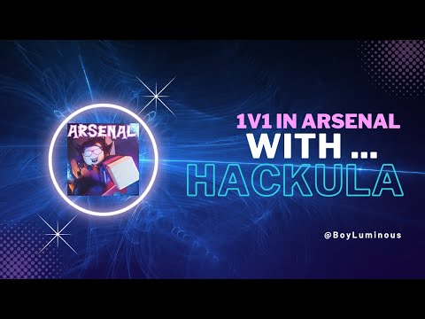 ARSENAL 1V1 but with ..... HACKULA!