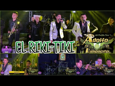 El Riki Tiki / Adolfo Y Sus Limoncitos / ¡¡¡Sesión En Vivo 2021!!!