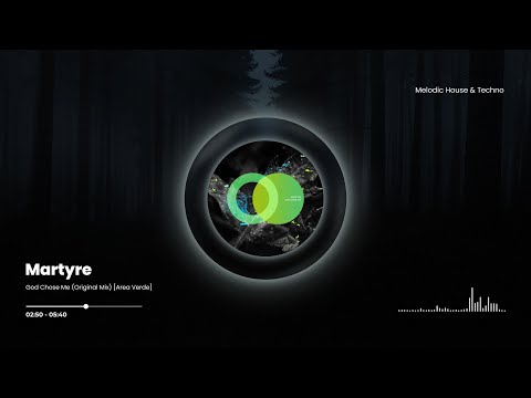 Martyre - God Chose Me (Original Mix) [Area Verde]