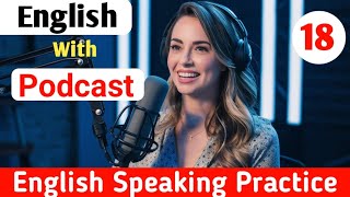 Learn English With Podcast Conversation | English Podcast For beginners | English Speaking Practice