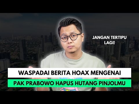 WASPADAI BERITA HOAX PAK PRABOWO HAPUS HUTANG PINJOLMU, JANGAN TERTIPU LAGI !